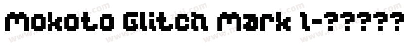 Mokoto Glitch Mark I字体转换